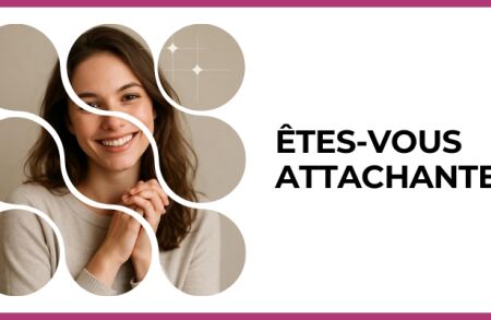 Test - Êtes-vous attachante ?