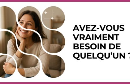 Test - Avez-vous vraiment besoin de quelqu’un ?