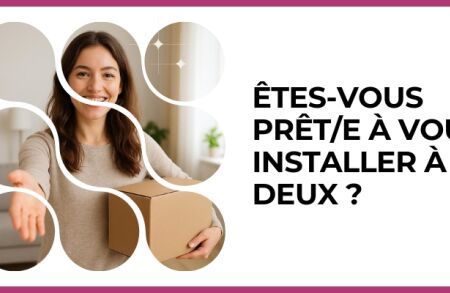 Test - Êtes-vous prêt/e à vous installer à deux ?