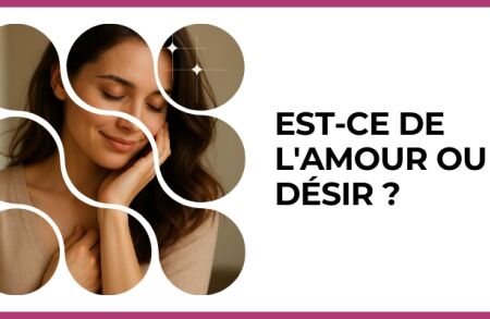 Test - Est-ce de l'amour ou du désir ?
