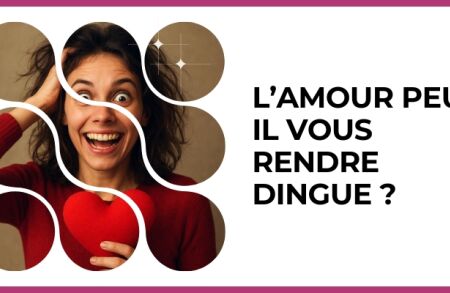 Test - L’amour peut-il vous rendre dingue ?