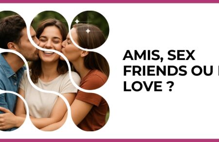 Test - Amis, sex friends ou in love ?