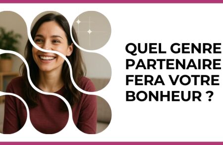 Test - Quel genre de partenaire fera votre bonheur ?