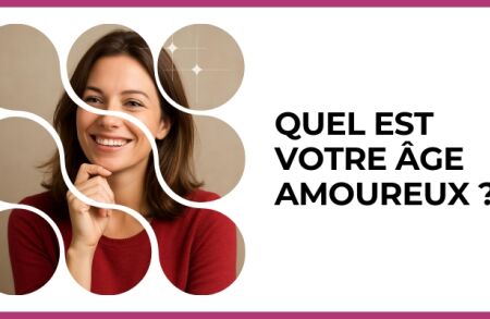 Test - Quel est votre âge amoureux ?