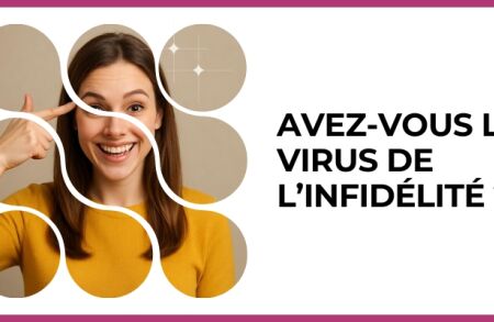 Test - Avez-vous le virus de l’infidélité ?