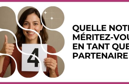 Test - Quelle note méritez-vous en tant que partenaire ?