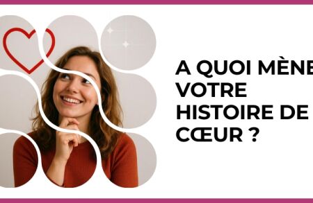 Test - A quoi mènera votre histoire de cœur ?
