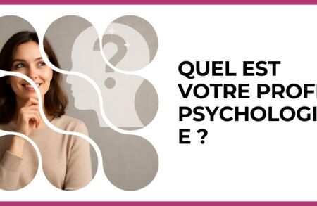 Test - Quel est votre profil psychologique ?