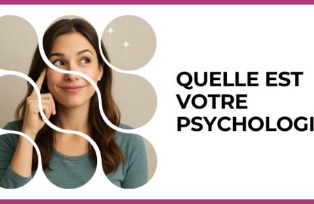 Test - Quelle est votre psychologie ?