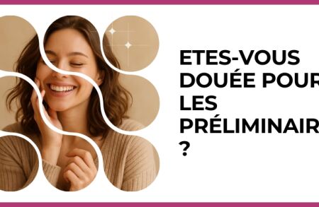 Test - Etes-vous douée pour les préliminaires ?