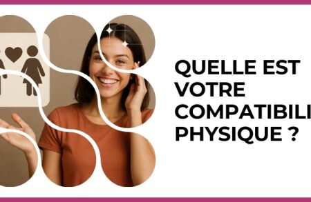 Test - Quelle est votre compatibilité physique ?