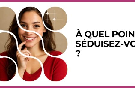 Test - À quel point séduisez-vous ?