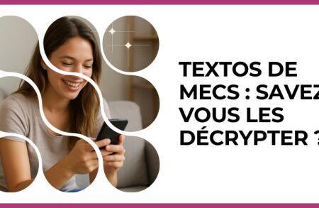 Test - Textos de mecs : savez-vous les décrypter ?