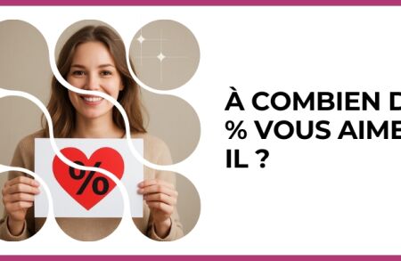 Test - À combien de % vous aime-t-il ?