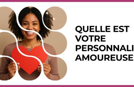 Test - Quelle est votre personnalité amoureuse ?