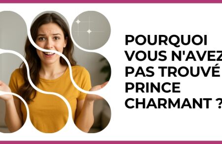 Test - Pourquoi vous n'avez pas trouvé le Prince Charmant ?