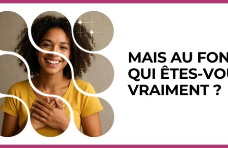 Test - Mais au fond qui êtes-vous vraiment ?