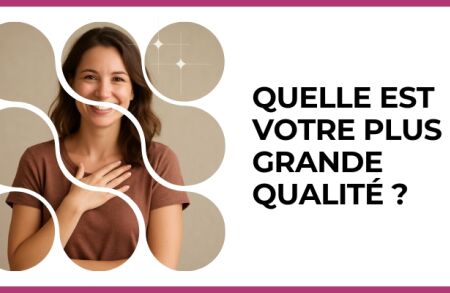 Test - Quelle est votre plus grande qualité ?