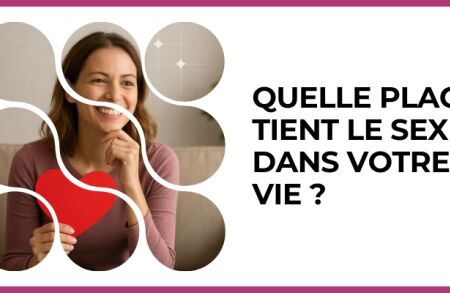 Test - Quelle place tient le sexe dans votre vie ?