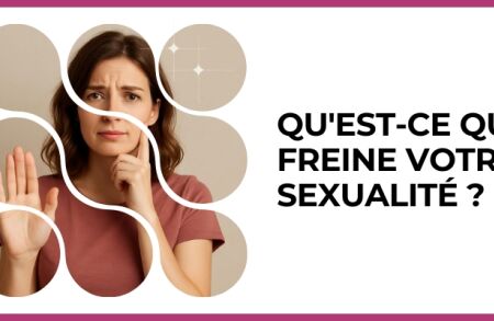 Test - Qu'est-ce qui freine votre sexualité ?
