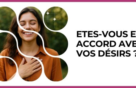 Test - Etes-vous en accord avec vos désirs ?