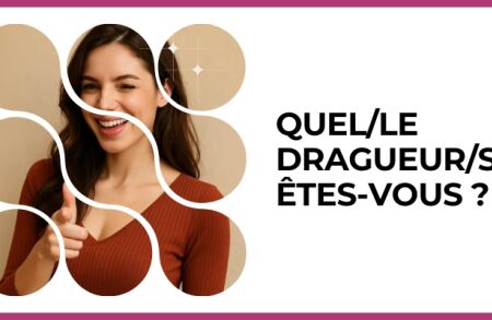 Test - Quel/le dragueur/se êtes-vous ?