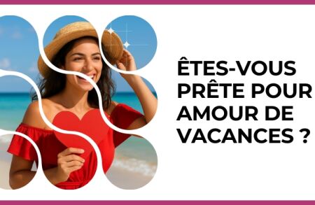 Test - Êtes-vous prête pour un amour de vacances ?
