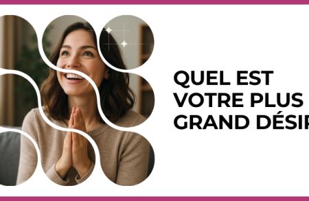 Test - Quel est votre plus grand désir ?