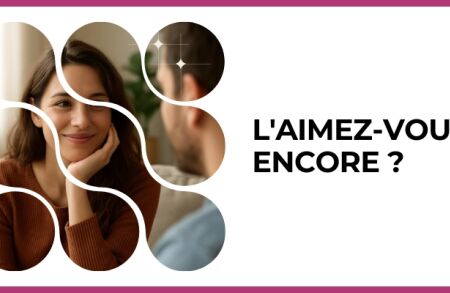 Test - L'aimez-vous encore ?