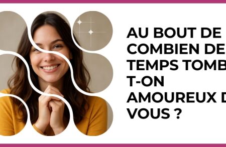 Test - Au bout de combien de temps tombe-t-on amoureux de vous ?