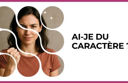 Test - Ai-je du caractère ?