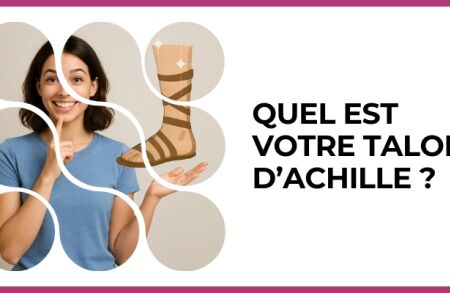 Test - Quel est votre talon d’Achille ?