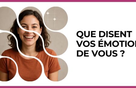 Test - Que disent vos émotions de vous ?