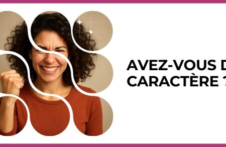 Test - Avez-vous du caractère ?