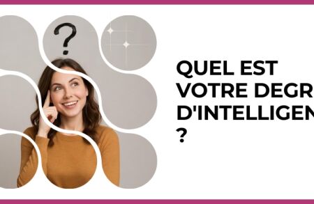 Test - Quel est votre degré d'intelligence ?