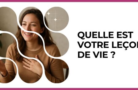 Test - Quelle est votre leçon de vie ?