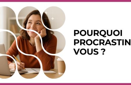 Test - pourquoi procrastinez-vous ?