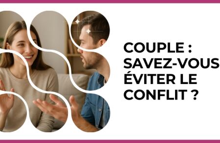 Test - Couple : savez-vous éviter le conflit ?