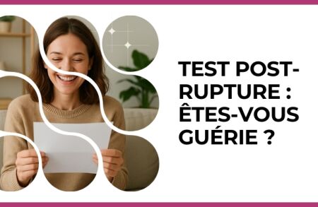 Test - Test post-rupture : êtes-vous guérie ?