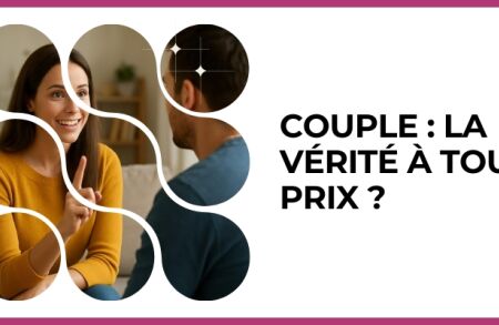 Test - Couple : la vérité à tout prix ?