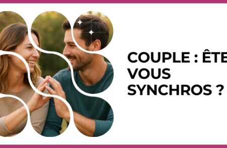 Test - Couple : êtes-vous synchros ?