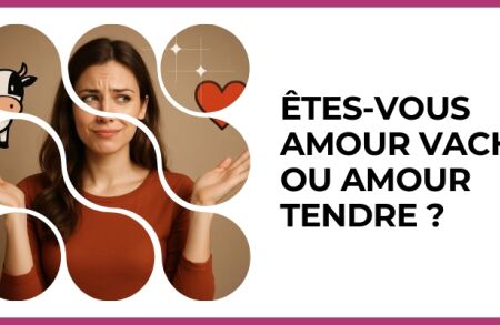 Test - Êtes-vous amour vache ou amour tendre ?
