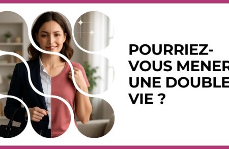 Test - Pourriez-vous mener une double vie ?