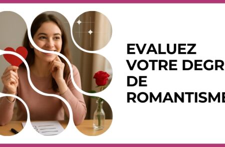 Test - Evaluez votre degré de romantisme