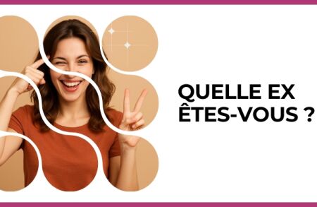 Test - Quelle ex êtes-vous ?