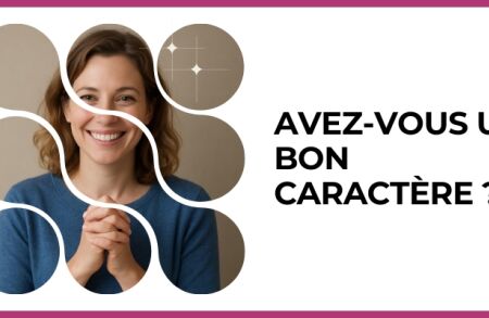 Test - Avez-vous un bon caractère ?