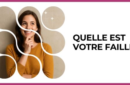 Test - Quelle est votre faille ?