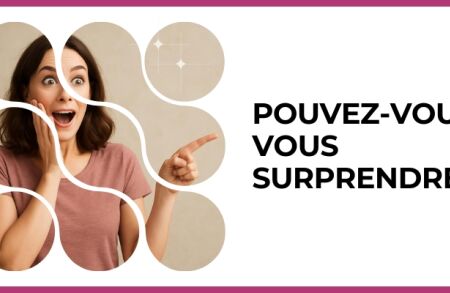 Test - Pouvez-vous vous surprendre ?