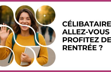 Test - Célibataires, allez-vous profitez de la rentrée ?