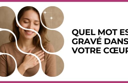 Test - Quel mot est gravé dans votre cœur ?